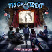 A Creepy Night Live , Trick or Treat