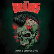 Friends & Zombified Antics , The Brains
