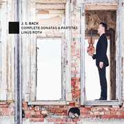 J.S. Bach: Complete Sonatas & Partitas , Linus Roth