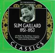 Chronological Slim Gaillard 1951-1953 , Slim Gaillard