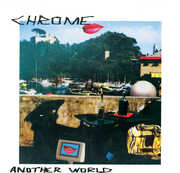 Another World , Chrome