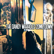 ...the Dandy Warhols Come Down , The Dandy Warhols