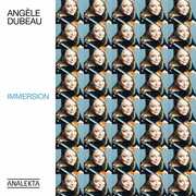 Immersion , Angele Dubeau & La Pieta