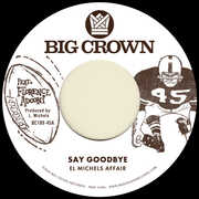 Say Goodbye B/ W Magica , El Michels Affair