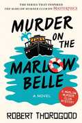 Murder on the Marlow Belle: A Novel: The Marlow Murder Club , Robert Thorogood