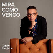 Mira Como Vengo , Issac Delgado
