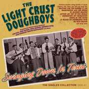 Swinging Down In Texas: The Singles Collection 1932-41 , Light Crust