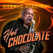 Hot Chocolate , Gerald Albright