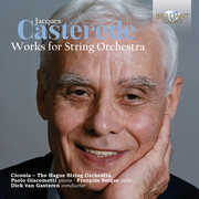 Casterede: Works for String Orchestra , Ciconia Consort - the Hague String Orchestra