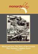 Blood and Iron: The Story of the German War Machine , Joe Morton