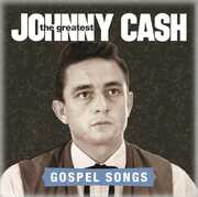 Greatest: Gospel Songs , Johnny Cash