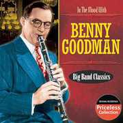 In the Mood with Benny Goodman , Benny Goodman