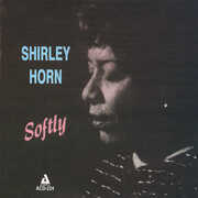 Softly , Shirley Horn