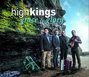 Grace & Glory , The High Kings