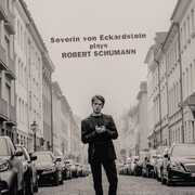 Severin von Eckardstein Plays Robert Schumann , Severin von Eckardstein