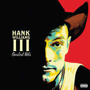 Greatest Hits , Hank Williams III