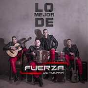 Lo Mejor De , Fuerza De Tijuana