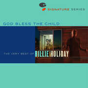 Jazz Signatures - God Bless The Child: The Very Best Of , Billie Holiday