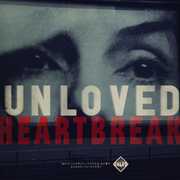 Heartbreak , Unloved