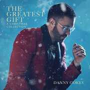 The Greatest Gift: A Christmas Collection , Danny Gokey