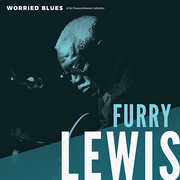 Worried Blues , Furry Lewis
