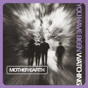 You Have Been Watching (Lilac Vinyl) , Mother Earth