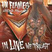 Used & Abused (In Live We Trust) , In Flames