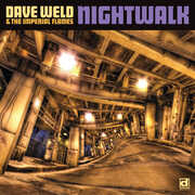 Nightwalk , Dave Weld & the Imperial Flames