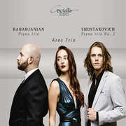 Babadjanian: Piano Trio Shostakovich: Piano Trio No. 2 , Ares Trio