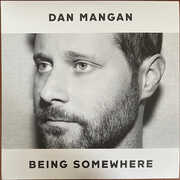 Being Somewhere , Dan Mangan