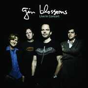 Live In Concert , Gin Blossoms