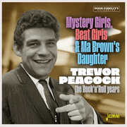 Mystery Girls, Beat Girls & Ma Brown's Daughter: The Rock 'N' Roll Years [Import] , Trevor Peacock