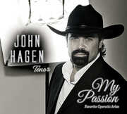 My Passion: Favorite Operatic Arias , John Hagen