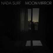 Moon Mirror (reflection) , Nada Surf