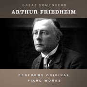 The Condon Collection: Masters of The Piano Roll , Arthur Friedheim