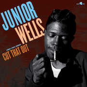 Cut That Out: 1953-1963 Sides - Limited 180-Gram Vinyl [Import] , Junior Wells