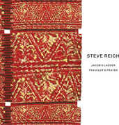 Steve Reich: Jacob's Ladder /  Traveler's Prayer 