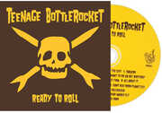 Ready To Roll , Teenage Bottlerocket