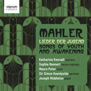 Mahler: Lieder der Jugend - Songs of Youth and Awakening , Sophie Rennert
