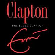 Complete Clapton , Eric Clapton