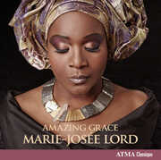 Amazing Grace , Marie-Josee Lord
