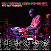 Mix the Vibe 12: New York Resolution , Cevin Fisher