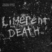 Limerent Death , The Dillinger Escape Plan