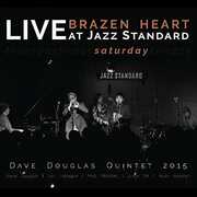 Brazen Heart Live At Jazz Standard - Saturday , Dave Douglas
