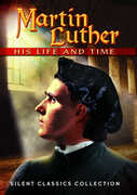 Martin Luther: His Life & Time