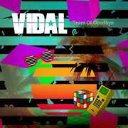 Tears Of Goodbye , Vidal