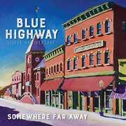 Somewhere Far Away: Silver Anniversary , Blue Highway