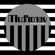Morning In America , Mudhoney