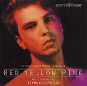 Red Yellow Pink (Original Soundtrack) [Import] , Szymon Szewczyk