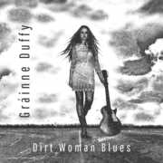 Dirt Woman Blues , Grainne Duffy